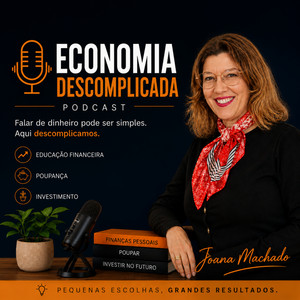 Capa do programa Economia Descomplicada, de Joana Machado
